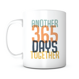 "Another 365 Days Together" Mug