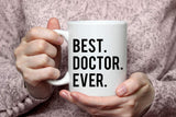 "Best Doctor Ever" Mug