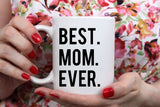 "Best Mom Ever" Mug