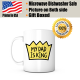 "My Dad is King" Mug