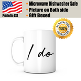 "I Do" Mug