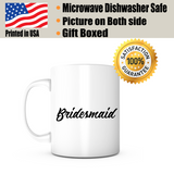 "Bridesmaid" Mug