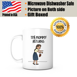 "The Mommy Returns" Mug