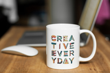 "Creative Everyday" Mug