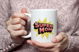 "Super Mom" Mug