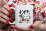 "Home Is Where My Dog Is" Mug