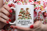 "Distance Will Never Change Us" Mug Set