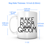 "Make Room For The Groom" Mug