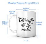 "Officially Off The Market" Mug