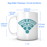 "Home Is Where The Wifi Is" Mug