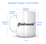 "Bridesmaid" Mug