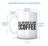 "All We Need is Love and Coffee" Mug