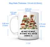 "Distance Will Never Change Us" Mug Set