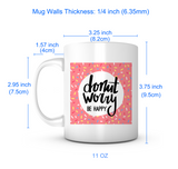 "Donut Worry Be Happy" Mug