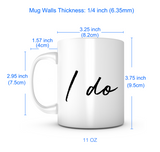 "I Do" + "Me Too" Mug Set