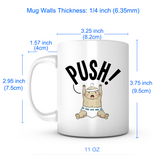 "Push!" Mug