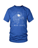 "I Need Space" Astronaut Space T-Shirt (Unisex)